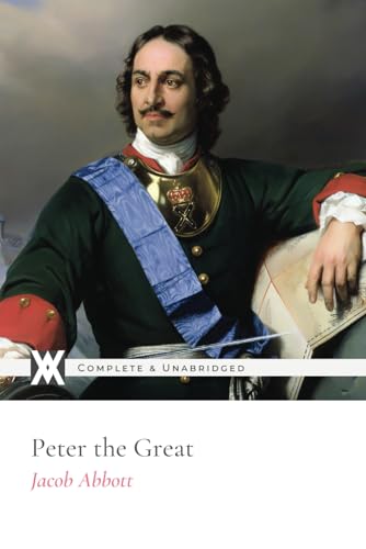 Peter the Great: With 12 Original Illustrations von New West Press