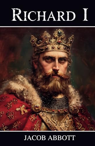 Richard I: Makers of History Series Richard I: Makers of History Series von Independently published