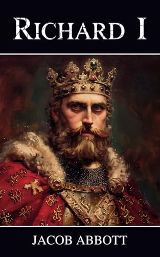 Richard I: Makers of History Series Richard I: Makers of History Series von Independently published