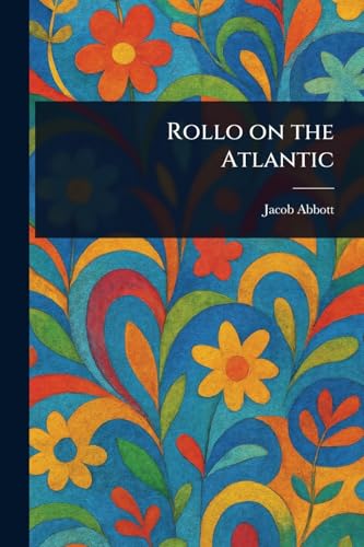 Rollo on the Atlantic Rollo on the Atlantic von Anson Street Press