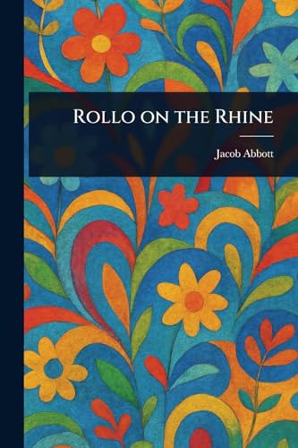 Rollo on the Rhine Rollo on the Rhine von Anson Street Press