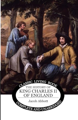The History of King Charles II of England von Living Book Press