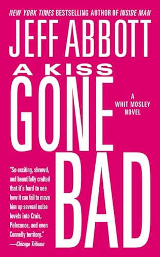 A Kiss Gone Bad (The Whit Mosley Series, 1, Band 1)
