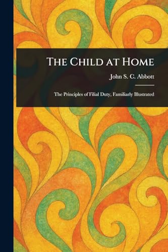 The Child at Home The Child at Home von Anson Street Press