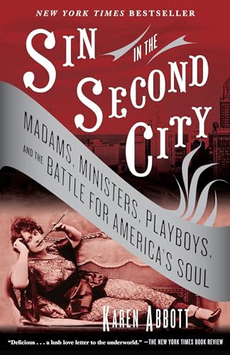 Sin in the Second City: Madams, Ministers, Playboys, and the Battle for America's Soul von Random House Trade Paperbacks