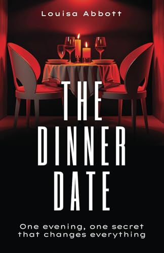 The Dinner Date – One evening, one secret that changes everything von Michael Terence Publishing