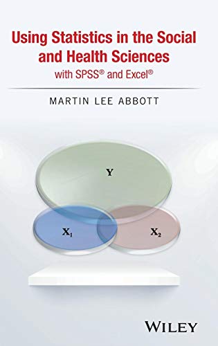Using Statistics in the Social and Health Sciences with SPSS and Excel von Wiley