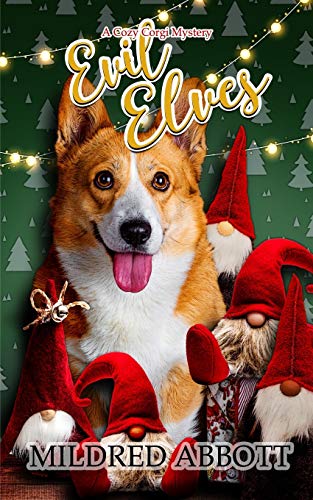 Evil Elves (Cozy Corgi Mysteries, Band 15)