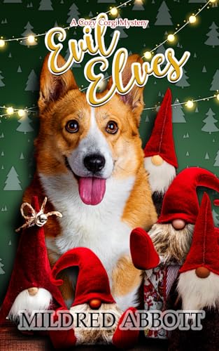 Evil Elves (Cozy Corgi Mysteries, Band 15)