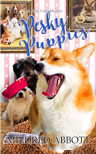 Pesky Puppies (Cozy Corgi Mysteries, Band 24) von Independently published