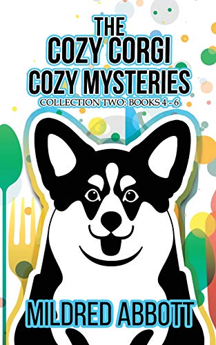 The Cozy Corgi Cozy Mysteries - Collection Two: Books 4-6 von Independently Published