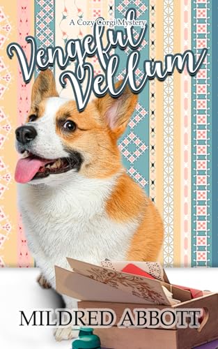 Vengeful Vellum (Cozy Corgi Mysteries, Band 19) von Independently Published
