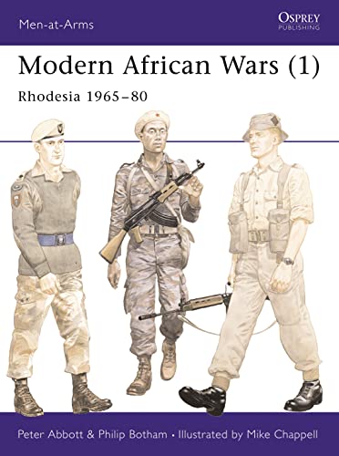 Modern African Wars (1): Rhodesia 1965-80: Rhodesia 1965–80 (Men-at-Arms, Band 183)