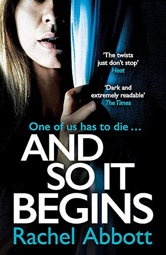 And So It Begins: A brilliant psychological thriller that twists and turns: A brilliant psychological thriller that twists and turns (Stephanie King Book 1)