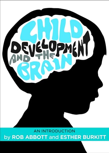 Child development and the brain: An Introduction von Policy Press