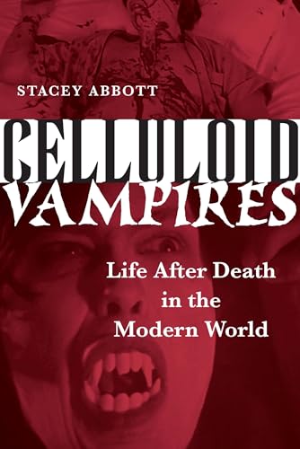 Celluloid Vampires: Life After Death in the Modern World