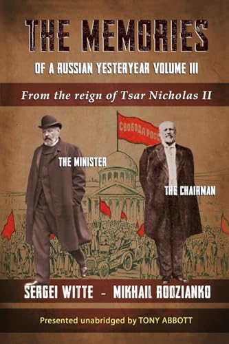 Memories of a Russian Yesteryear - Volume III: From the reign of Tsar Nicholas II: From the reign of Nicholas II (The Memories of a Russian Yesteryear) von Independent Publishing Network