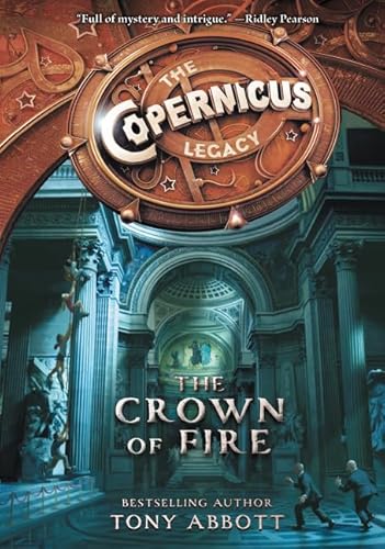 The Copernicus Legacy: The Crown of Fire (Copernicus Legacy, 4, Band 4)