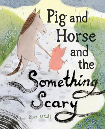 Pig and Horse and the Something Scary: A Picture Book von WordUnited