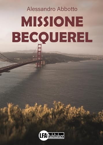 Missione Becquerel von LFA Publisher