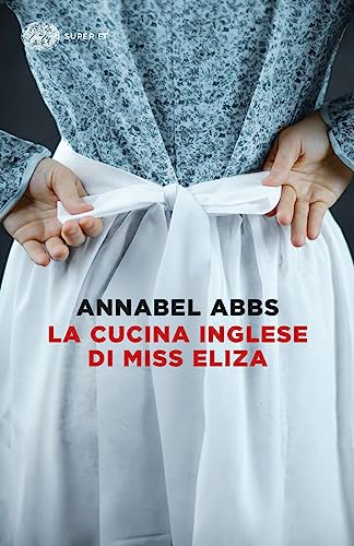 La cucina inglese di Miss Eliza (Super ET) von Einaudi
