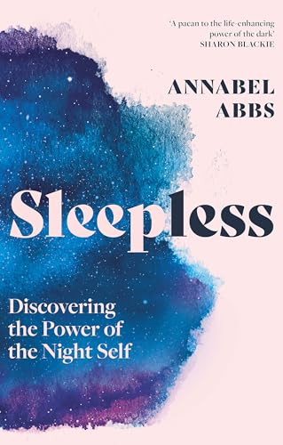 Sleepless: Discovering the Power of the Night Self (Father Anselm Novels)
