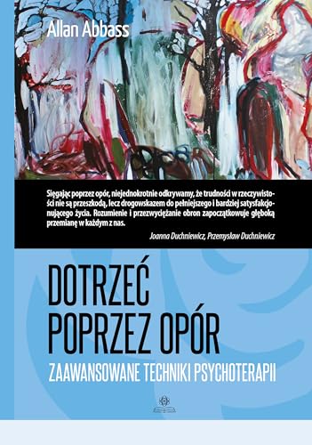 Dotrzeć poprzez opór: Zaawansowane techniki psychoterapii von Harmonia
