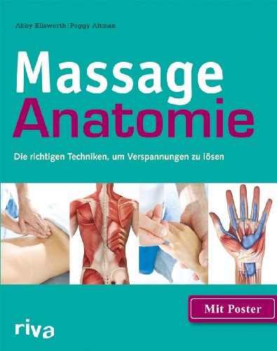 Massage-Anatomie: Die richtigen Techniken, um Verspannungen zu lösen von RIVA