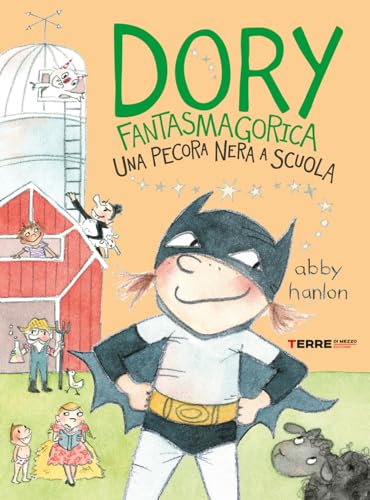 Una pecora nera a scuola. Dory fantasmagorica (Acchiappastorie) Una pecora nera a scuola. Dory fantasmagorica (Acchiappastorie)