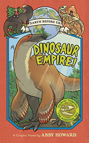 Earth Before Us: Dinosaur Empire!