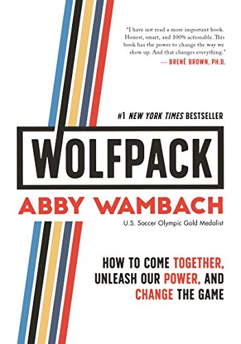 WOLFPACK: How to Come Together, Unleash Our Power, and Change the Game von Celadon Books