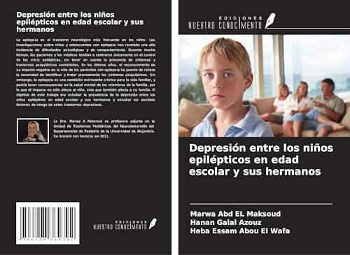 Depresión entre los niños epilépticos en edad escolar y sus hermanos von Ediciones Nuestro Conocimiento