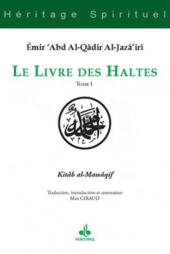 Livre des Haltes (Le) - Tome I: Tome 1 von Albouraq éditions