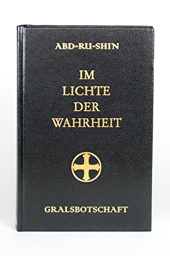 Im Lichte der Wahrheit Gralsbotschaft Ausgabe letzter Hand von Abd-ru-shin, dreibändige Großdruckausgabe