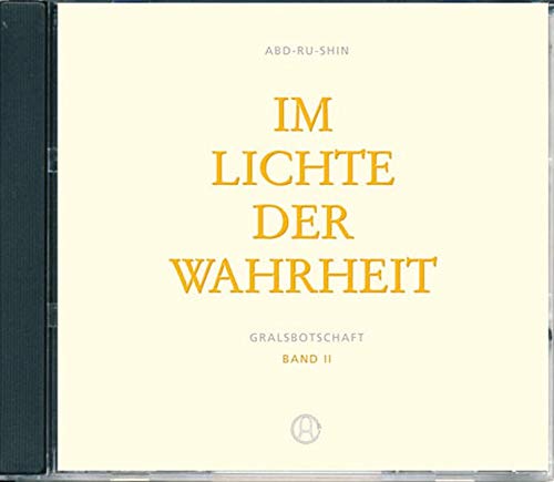 Im Lichte der Wahrheit: Gralsbotschaft, Hörbuch Band II von Gralsbotschaft
