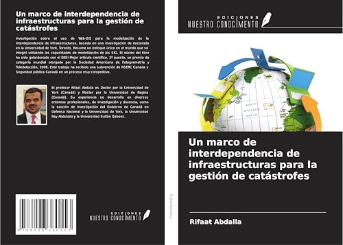 Un marco de interdependencia de infraestructuras para la gestión de catástrofes von Ediciones Nuestro Conocimiento