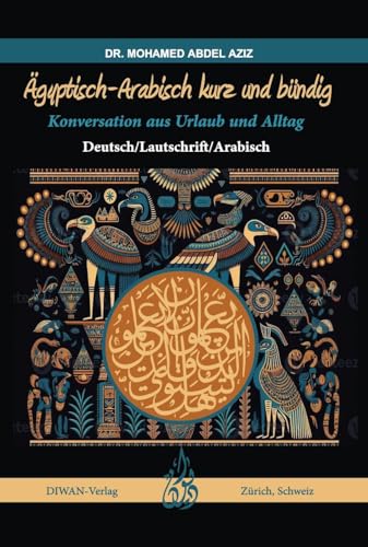 Ägyptisch-Arabisch kurz und bündig: Konversation aus Urlaub und Alltag