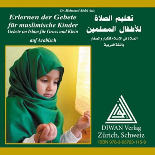 Audio-CD zum Buch: Erlernen der Gebete für muslimische Kinder/Hocharabisch: Gebete im Islam für Gross und Klein Audio-CD zum Buch: Erlernen der Gebete für muslimische Kinder/Hocharabisch: Gebete im Islam für Gross und Klein