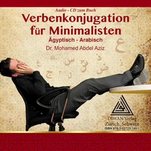 Audio-CD zum Buch: Verbenkonjugation für Minimalisten: 440 Verben aus dem Alltag, Ägyptisch-Arabisch Audio-CD zum Buch: Verbenkonjugation für Minimalisten: 440 Verben aus dem Alltag, Ägyptisch-Arabisch