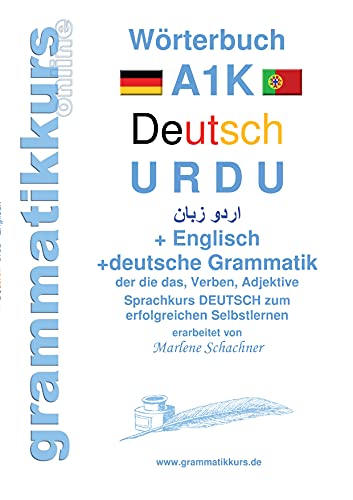 Wörterbuch A1K Deutsch - Urdu - Englisch: Lernwortschatz A1 Sprachkurs DEUTSCH zum erfolgreichen Selbstlernen (Wörterbuch Deutsch - Urdu - Englisch) von Books on Demand