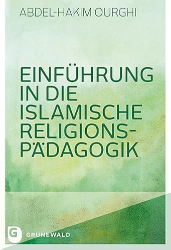 Einführung in die Islamische Religionspädagogik