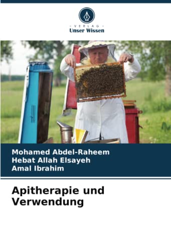 Apitherapie und Verwendung: DE von Verlag Unser Wissen