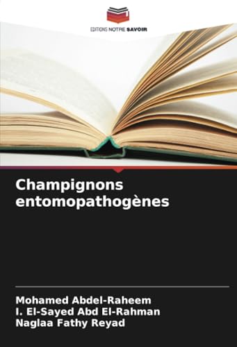 Champignons entomopathogènes Champignons entomopathogènes von Editions Notre Savoir