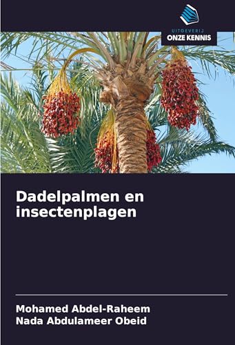 Dadelpalmen en insectenplagen von Uitgeverij Onze Kennis