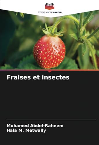 Fraises et insectes: DE von Editions Notre Savoir