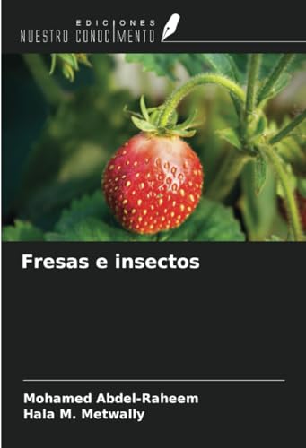 Fresas e insectos von Ediciones Nuestro Conocimiento