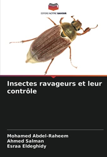 Insectes ravageurs et leur contrôle von Editions Notre Savoir