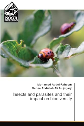 Insects and parasites and their impact on biodiversity: DE von Noor Publishing