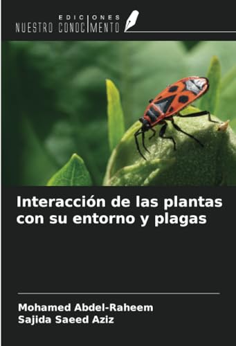 Interacción de las plantas con su entorno y plagas Interacción de las plantas con su entorno y plagas von Ediciones Nuestro Conocimiento