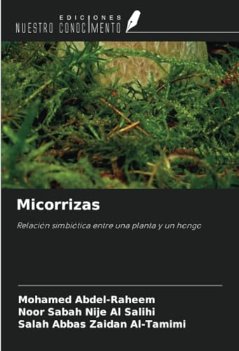 Micorrizas: Relación simbiótica entre una planta y un hongo von Ediciones Nuestro Conocimiento